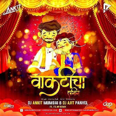 Vakticha Lagin - Akshay P - Sonali S - Remix - DJ Ankit Mumbai & Its AP Remix  